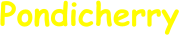 Pondicherry