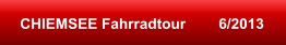 CHIEMSEE Fahrradtour        6/2013